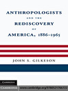 Anthropologists and the Rediscovery of America, 1886-1965 (eBook)